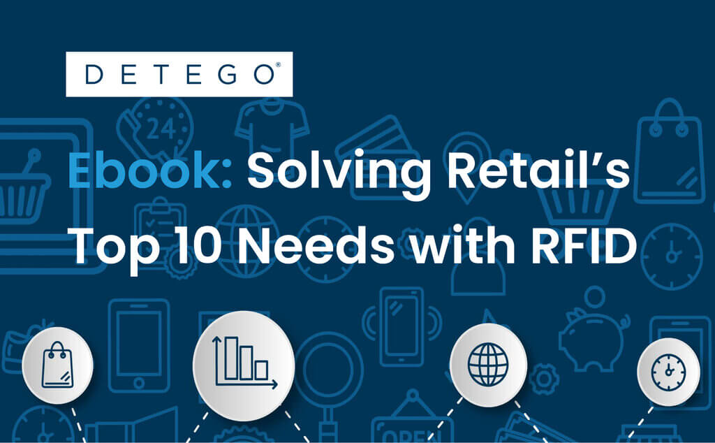 Solving Retail's top 10 needs solved with RFID
